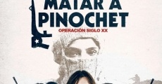 Filme completo Matar a Pinochet