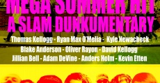 Mega Summer Hit: A Slam Dunkumentary streaming