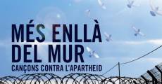 Més enllà del mur. Cançons contra l'Apartheid (2010) stream