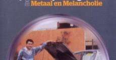 Metaal en melancholie