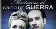 Película Mexicanos al grito de guerra