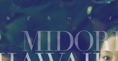 Midori in Hawaii film complet