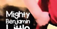 Mighty Benjamin Little film complet