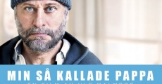 Min så kallade pappa (2014) stream