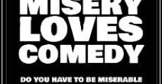 Misery Loves Comedy