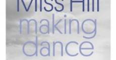 Película Miss Hill: Making Dance Matter