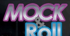 Mock and Roll (2017) stream