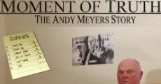 Película Moment of Truth: The Andy Meyers Story