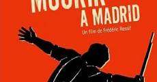 Película Morir en Madrid