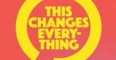 This Changes Everything (2019) stream