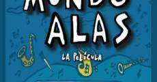 Mundo alas film complet