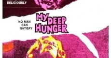 My Deep Hunger