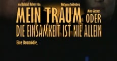 Mein Traum oder Die Einsamkeit ist nie allein film complet