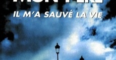 Mon père, il m'a sauvé la vie (2001) stream