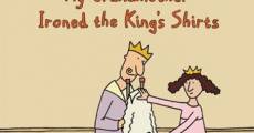Ver película My Grandmother Ironed the King's Shirts