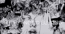 My Hypnotic Beyond (2016)