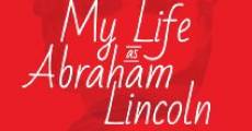 My Life as Abraham Lincoln (2012)