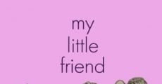 My Little Friend (2011)