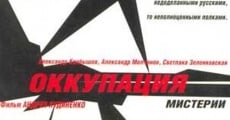 Filme completo Okkupatsiya. Misterii