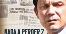 Nada a Perder 2: Não Se Pode Esconder a Verdade