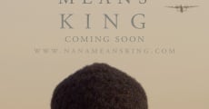 Película Nana Means King