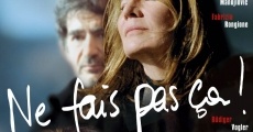 Ne fais pas ça! film complet