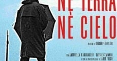 Né terra né cielo (2003) stream