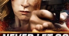 Never Let Go film complet