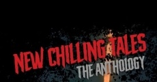 New Chilling Tales: The Anthology (2018) stream