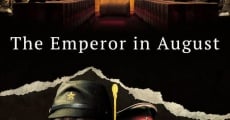 The Emperor in August