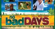 No Bad Days (2008) stream