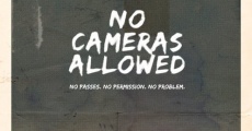 No Cameras Allowed (2014) stream