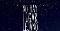 No hay lugar lejano (2012) stream