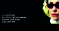 No se lo digas a mamá (2005) stream