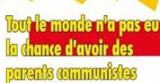 Tout le monde n'a pas eu la chance d'avoir des parents communistes