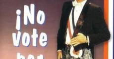 ¡No vote por mi! (1989) stream