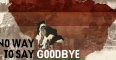 No Way to Say Goodbye film complet