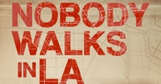 Película Nobody Walks in L.A.