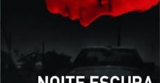 Noite Escura streaming