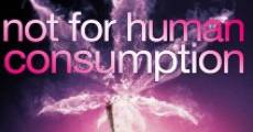 Not for Human Consumption (2013) stream