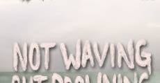 Filme completo Not Waving But Drowning