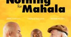 Nothing for Mahala (2013) stream