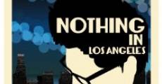 Nothing in Los Angeles (2013) stream