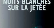 Nuits blanches sur la jetée (2014)