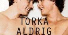 Torka aldrig tårar utan handskar (2012)