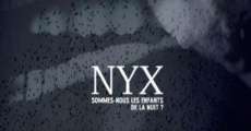 NYX. Sommes-nous les enfants de la nuit? streaming