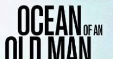 Filme completo Ocean of an Old Man