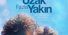 Çok Uzak Fazla Yakin (2016)