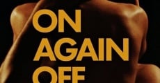 On Again Off Again (2016) stream