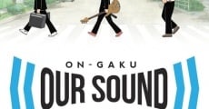 Película On-Gaku: Our Sound